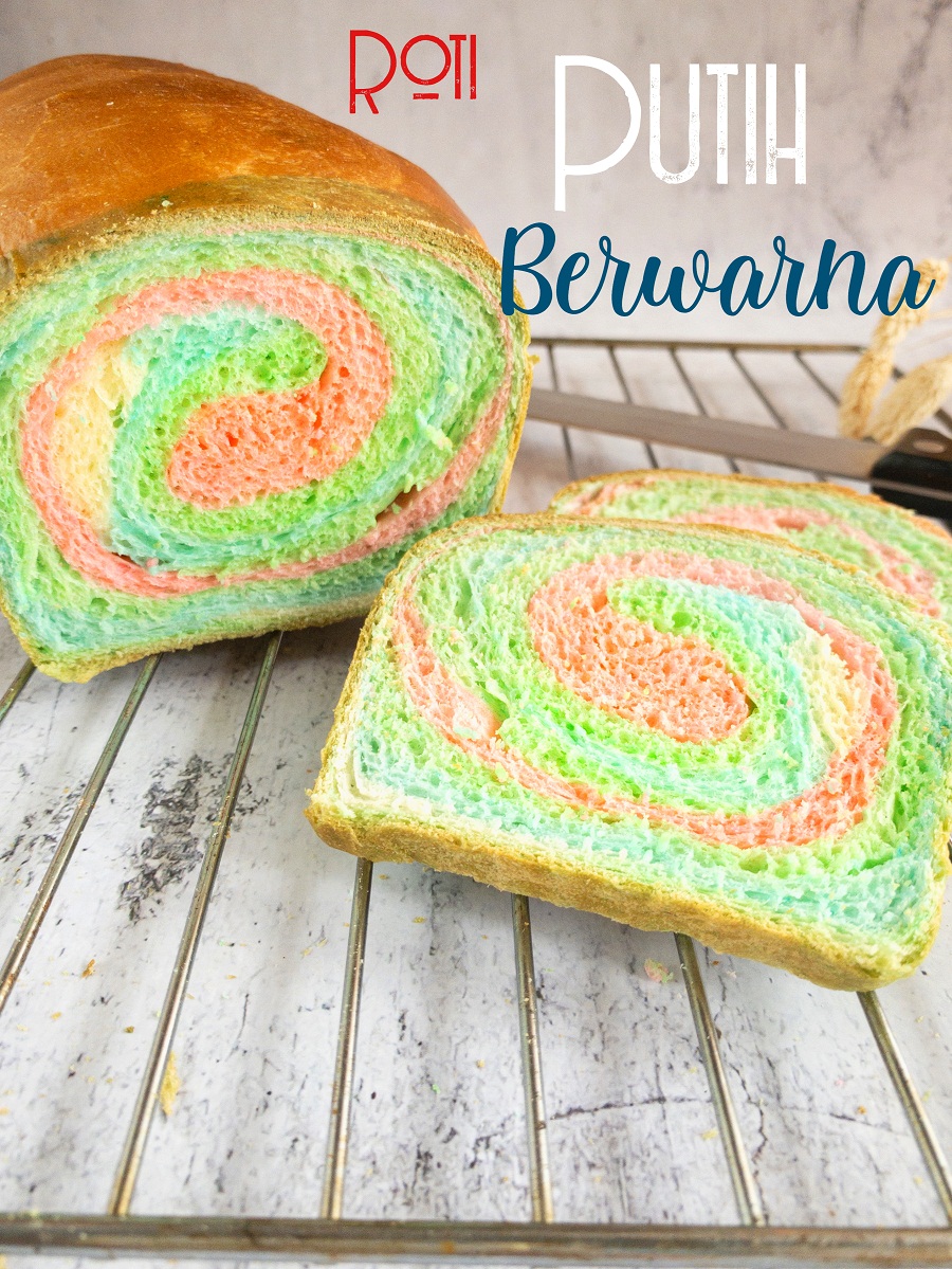 Resepi Roti Putih Berwarna ( Roti Benggali) 2 Resepi Roti Putih Berwarna ( Roti Benggali) 2